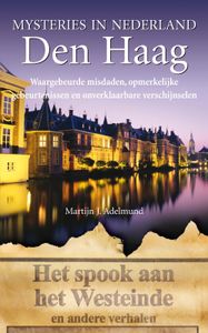 Mysteries in Nederland : Den Haag door Martijn J. Adelmund
