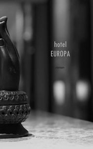 Hotel Europa, deel 1 door Dave Dröge