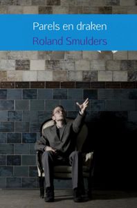 Parels en draken door Roland Smulders