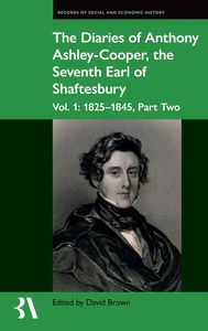 The Diaries of Anthony Ashley-Cooper, the Seventh Earl of Shaftesbury