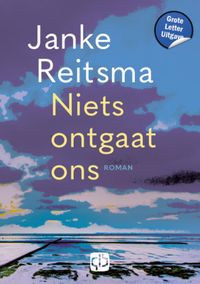 Niets ontgaat ons door Janke Reitsma