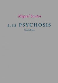 2.12 PSYCHOSIS door Miguel Santos