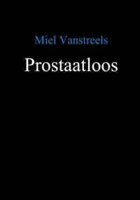 Prostaatloos door Miel Vanstreels