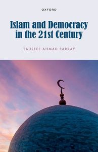 Islam and Democracy in the 21st Century