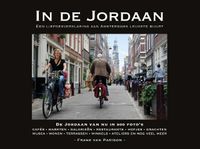 In de Jordaan, een liefdesverklaring aan de leukste buurt van Amsterdam in 500 foto's