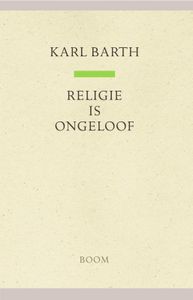 Religie is ongeloof door Karl Barth
