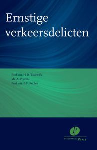 Ernstige verkeersdelicten door B.F. Keulen & Annemarie Postma & H.D. Wolswijk