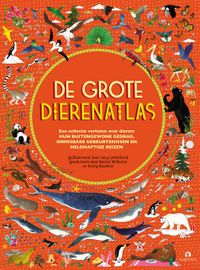 De Grote Dierenatlas, Rachel Williams en Emily Hawkins collectie verhalen over dieren, hun buitengewone gedrag, onmisbare gebeurtenissen en heldhaftige reizen.