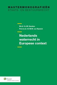 Mastermonografieën staats- en bestuursrecht: Waterrecht in Nederland