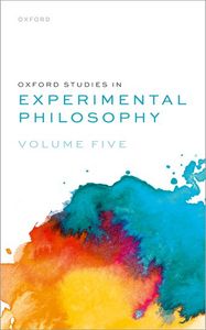 Oxford Studies in Experimental Philosophy