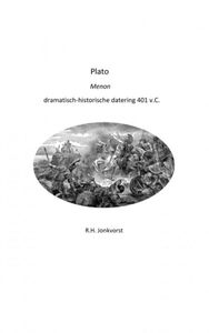 Plato Menon dramatisch-historische datering 401 v.C. door Ron Jonkvorst