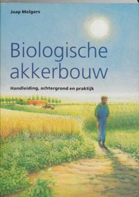 Biologische landbouw: Biologische akkerbouw