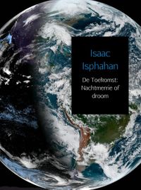 De Toekomst: Nachtmerrie of droom door Isaac Isphahan