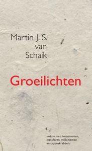 Groeilichten door Martin J. S. van Schaik