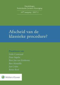 Handelingen Nederlandse Juristen-Vereniging: Afscheid van de klassieke procedure?