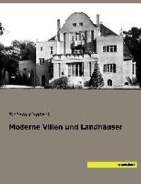 Klapheck, R: Moderne Villen und Landhäuser