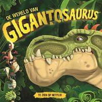 De wereld van Gigantosaurus door Jonny Duddle