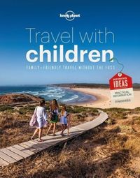 Lonely Planet: Travel with Children