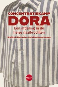 Concentratiekamp Dora door Brigitte D'Hainaut & Christine Somerhausen