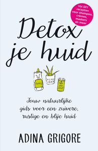 Detox je huid door Adina Grigore & Libby Vander Ploeg