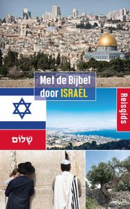 Met de Bijbel door Israël door Henk Visscher