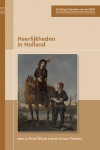 Heerlijkheden in Holland door Frans Willem Lantink & Jaap Temminck