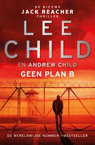 Geen plan B door Lee Child & Andrew Child