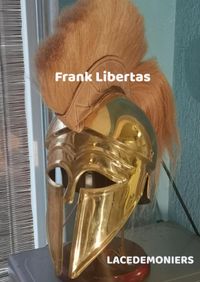 Lacedemoniers, Dit is Sparta! door Frank Libertas