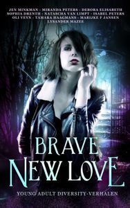 Brave New Love door Miranda Peters
