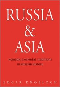 Russia & Asia Nomadic & Oriental traditions in Russian history