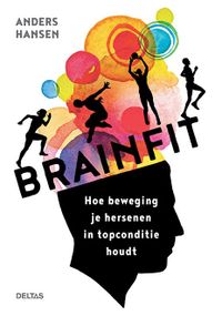 Brainfit Hoe beweging je hersenen in conditie houdt