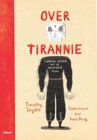 Over tirannie door Timothy Snyder & Nora Krug