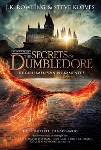 Fantastic Beasts: The Secrets of Dumbledore / De geheimen van Perkamentus door Steve Kloves & J.K. Rowling