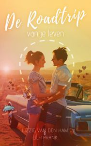 De roadtrip van je leven door Lizzie Van den Ham & Lily Frank