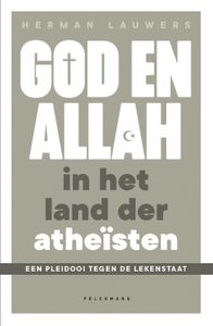 God en Allah in het land der atheïsten door Herman Lauwers