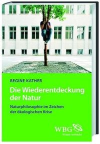Kather, R: Wiederentdeckung der Natur