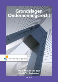 Grondslagen Ondernemingsrecht door M.P.L. Adriaansen & Mr. A.M.M.M. van Zeijl