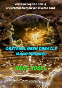 Obstakel geen debacle maar mirakel door Hans Vogel inkijkexemplaar