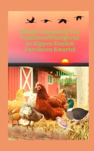 Pluimveehouderij Van VolGidsenWinstgevende Kippen Eenden Parelhoen Kwartel