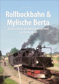 Rollbockbahn und Mylsche Berta