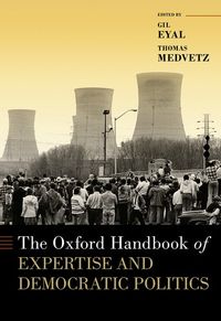 The Oxford Handbook of Expertise and Democratic Politics