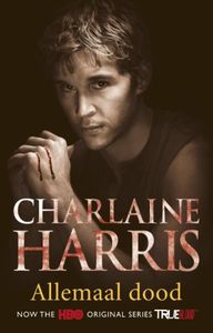 True Blood 7   Allemaal dood door Charlaine Harris