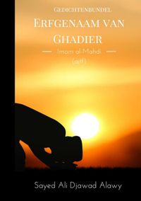 Erfgenaam van Ghadier door Sayed Ali Djawad Alawy