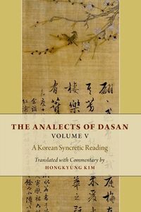 The Analects of Dasan, Volume 5