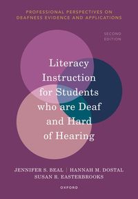 Literacy Instruction for Students Who are Deaf and Hard of Hearing (2nd Edition)