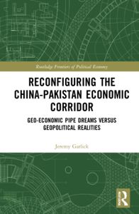 Reconfiguring the China-Pakistan Economic Corridor