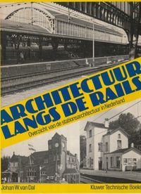 Architectuur langs de rails: Overzicht van de stationsarchitectuur in Nederland
