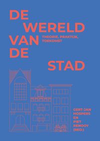De Wereld van de Stad door Gert-Jan Hospers & Piet Renooy inkijkexemplaar