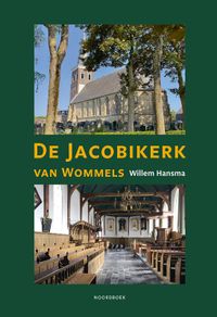 De Jacobikerk van Wommels