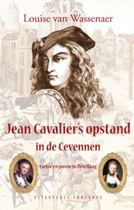 Jean Cavalier's opstand in de Cevennen door Louise van Wassenaer